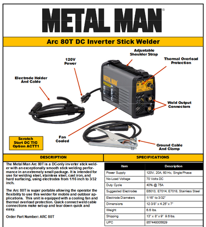 Welding Machine / STICK & TIG Welder - Metal Man METAL MAN ARC80T - welding electrodes, Grinding Disc, Welding Lens, Cutting Tip, Cutting Wheels, Flap Disc, Heating Tip, Welding Gloves, MIG Gun - Welding Helmet, Welding Wire - USA Welding Supply